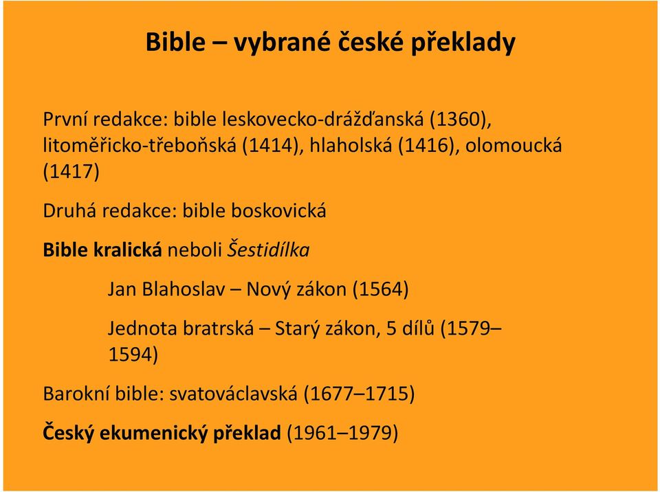 boskovická Bible kralická neboli Šestidílka Jan Blahoslav Nový zákon (1564) Jednota