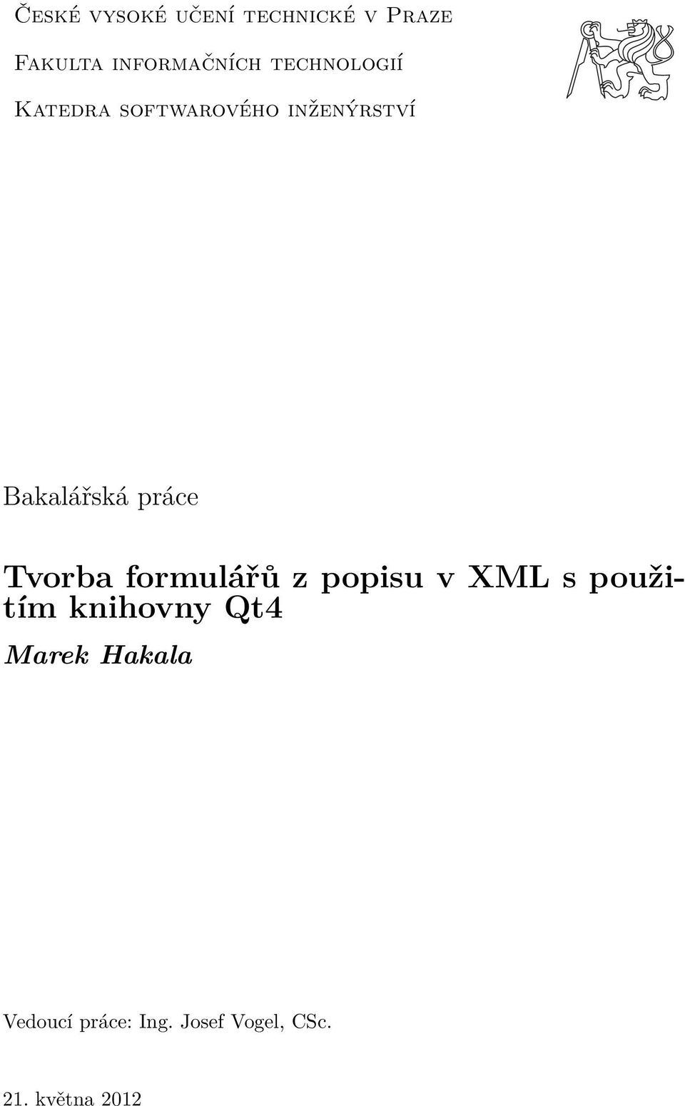 práce Tvorba formulářů z popisu v XML s použitím knihovny