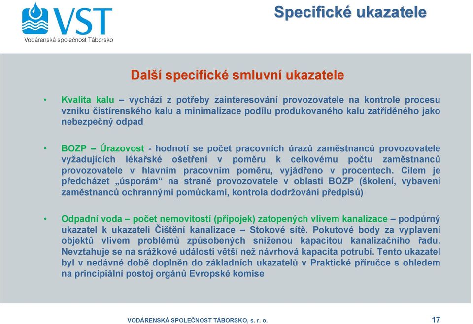 zaměstnanc stnanců provozovatele v hlavním m pracovním m poměru, vyjádřeno v procentech.