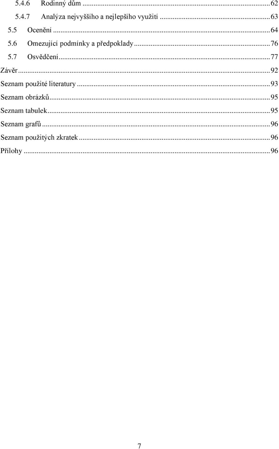 .. 77 Závěr... 92 Seznam použité literatury... 93 Seznam obrázků.