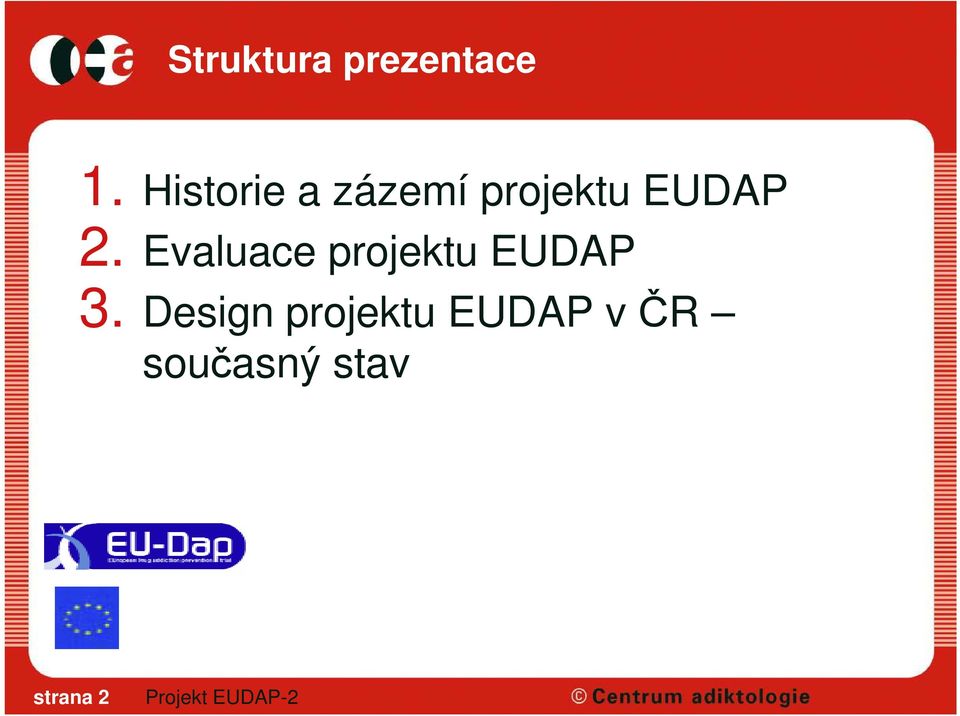 2. Evaluace projektu EUDAP 3.