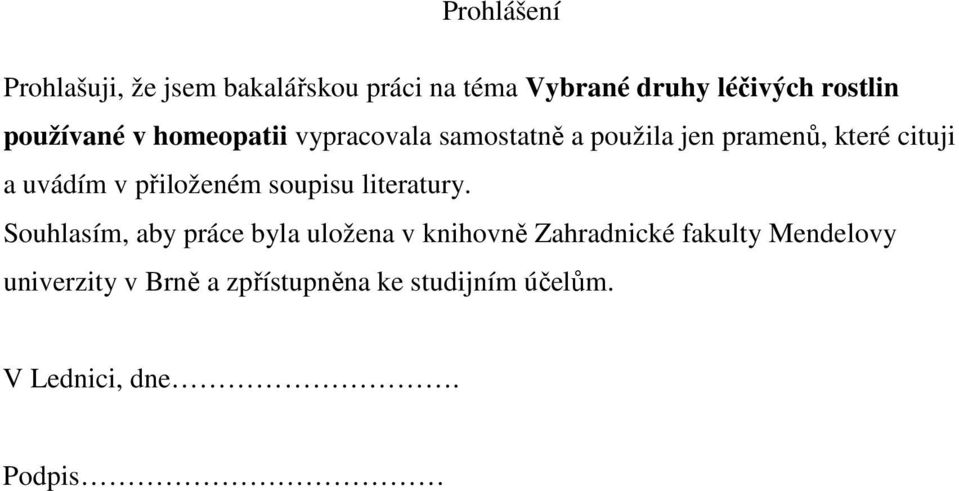 v přiloženém soupisu literatury.