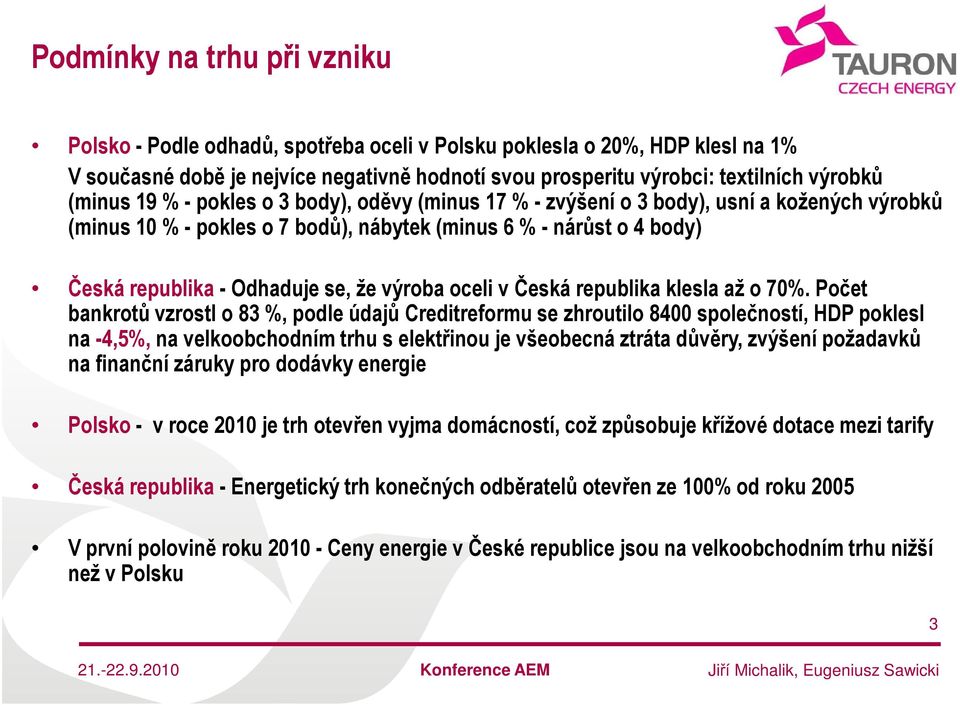 výroba oceli v Česká republika klesla až o 70%.