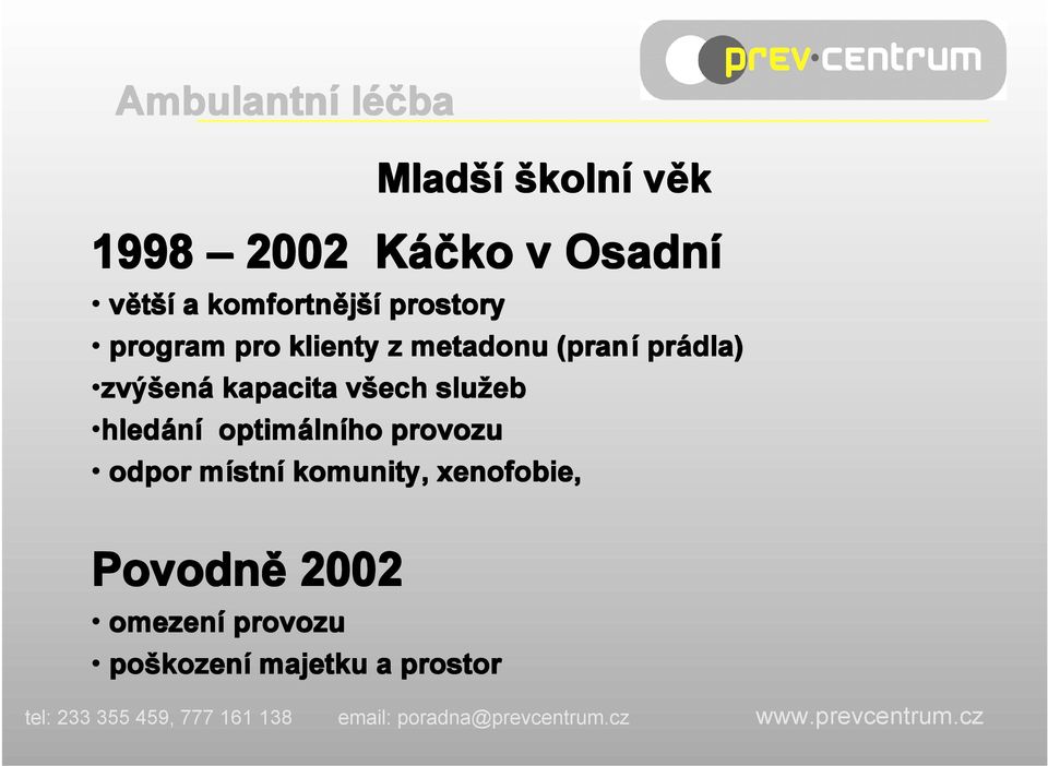 ýšen ená kapacita všech služeb hled hledání optimáln lního provozu odpor místn