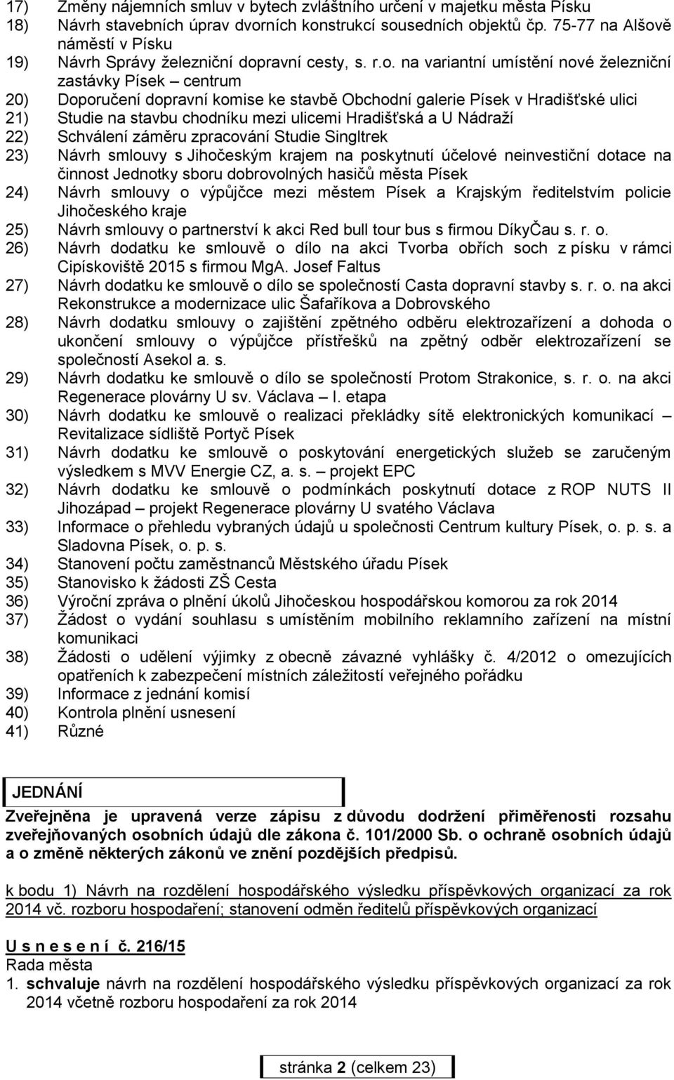 ě náměstí v Písku 19) Návrh Správy železniční dop