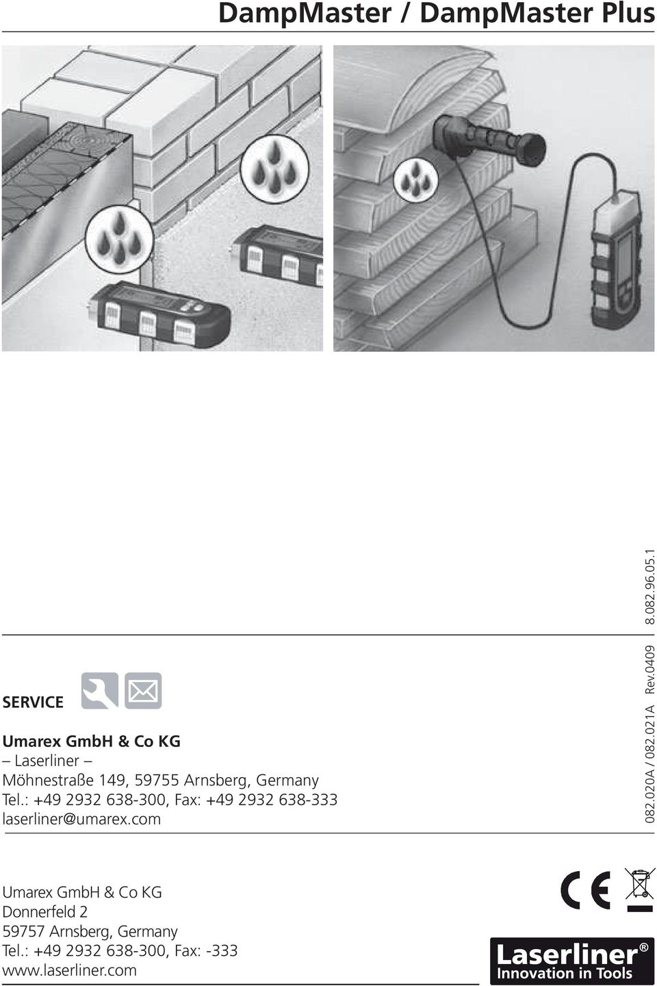 Germany Tel.: 49 2932 638-300, Fax: 49 2932 638-333 laserliner@umarex.