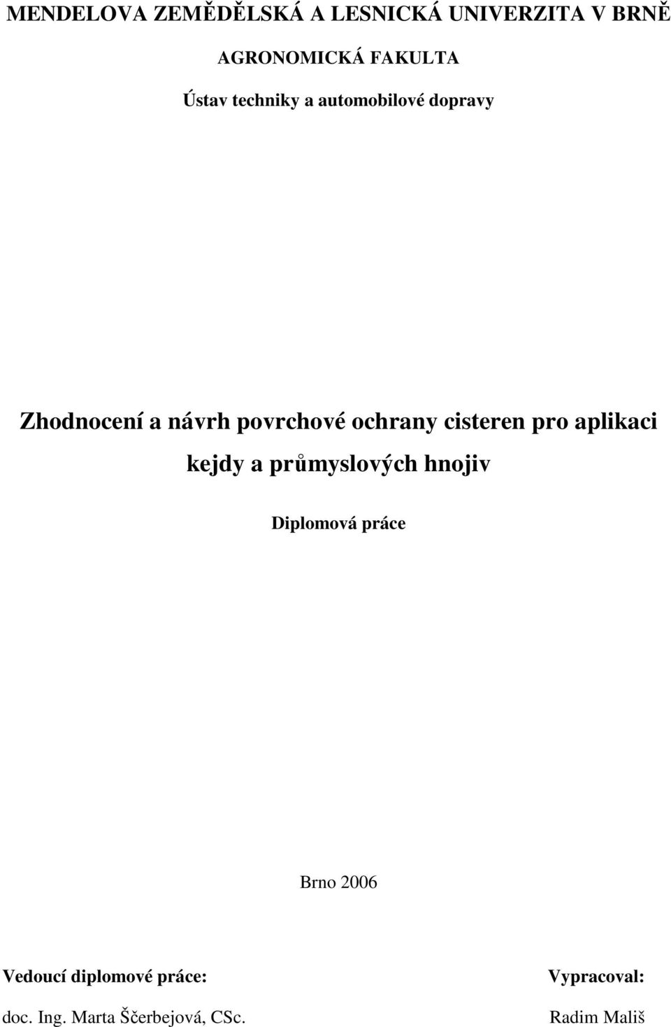 cisteren pro aplikaci kejdy a průmyslových hnojiv Diplomová práce Brno 2006