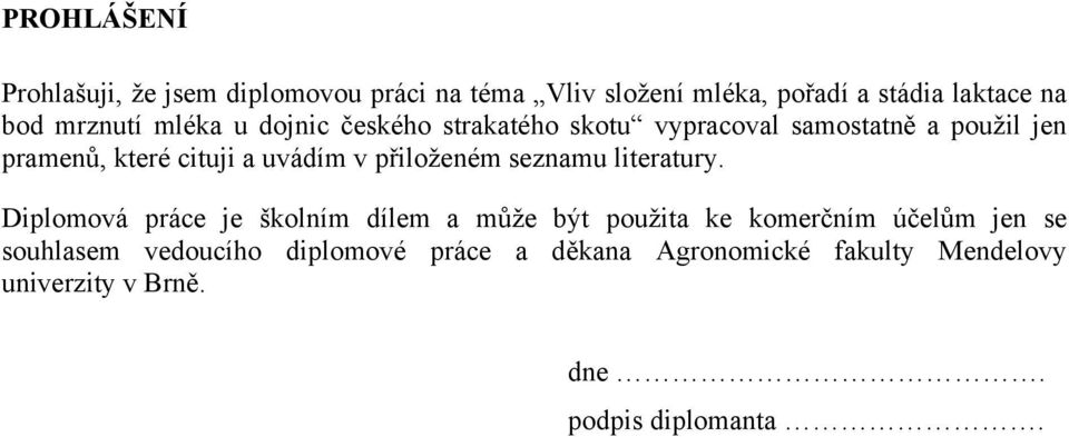 uvádím v přiloženém seznamu literatury.