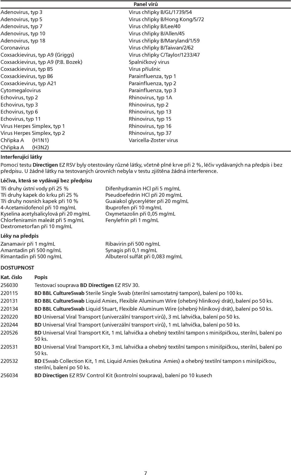 Maryland/1/59 Coronavirus Virus chøipky B/