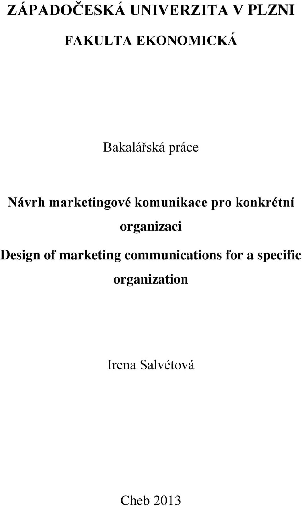 konkrétní organizaci Design of marketing