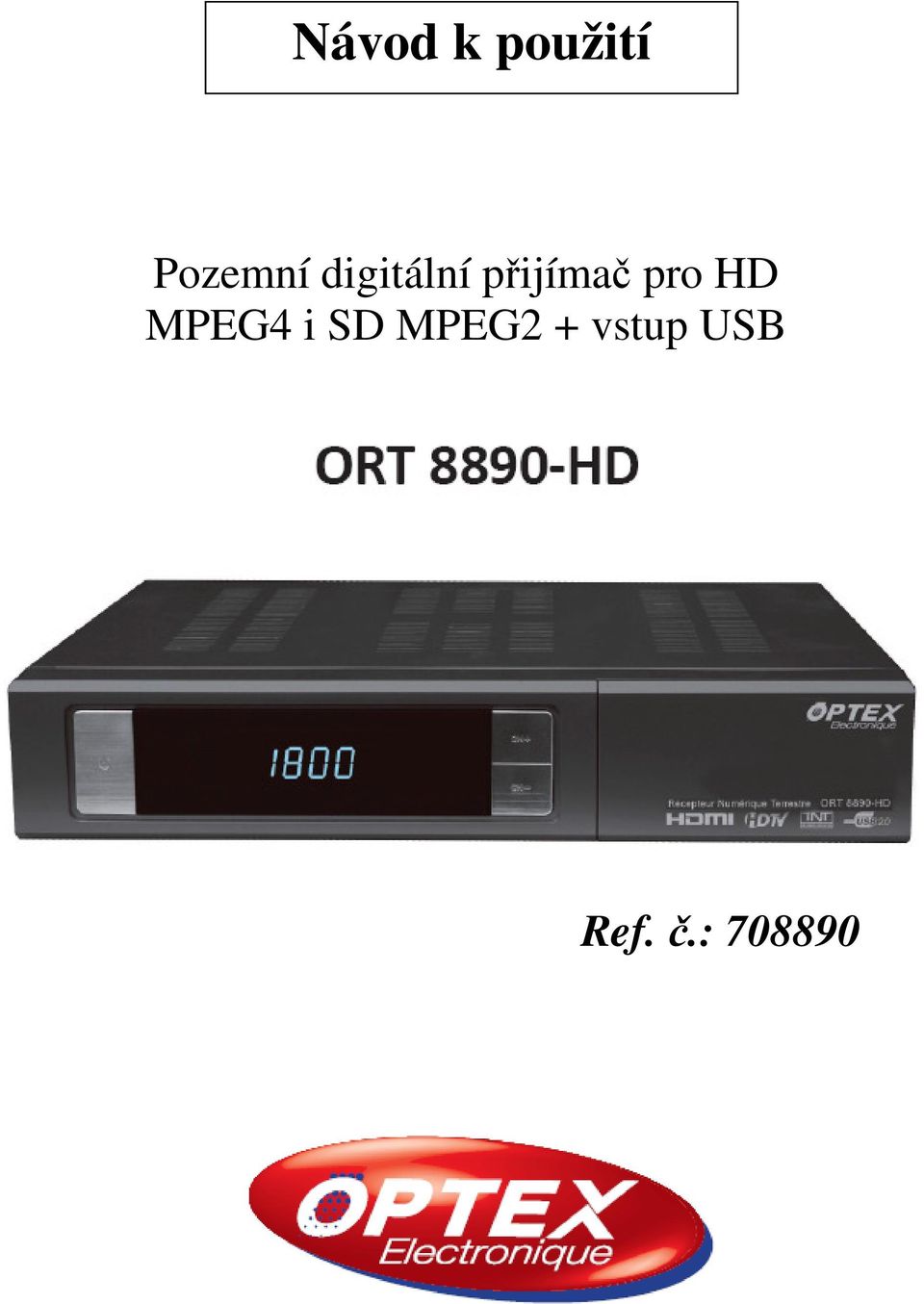 HD MPEG4 i SD MPEG2 +