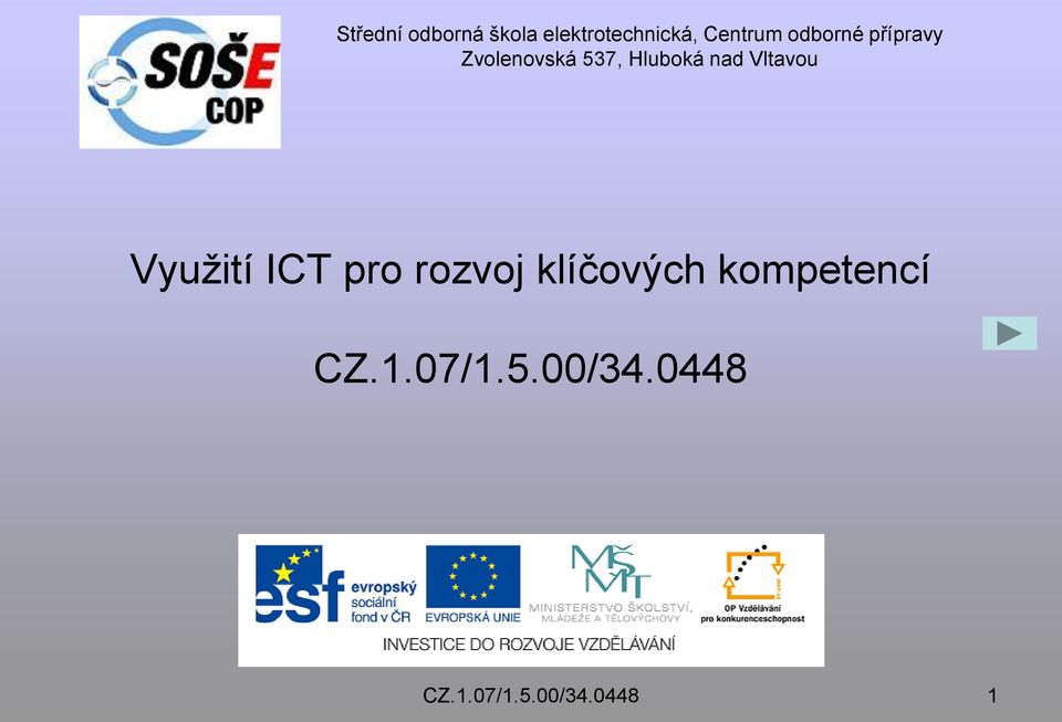 Vltavou Využití ICT pro rozvoj klíčových