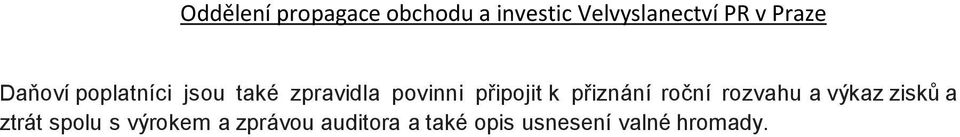 a výkaz zisků a ztrát spolu s výrokem a