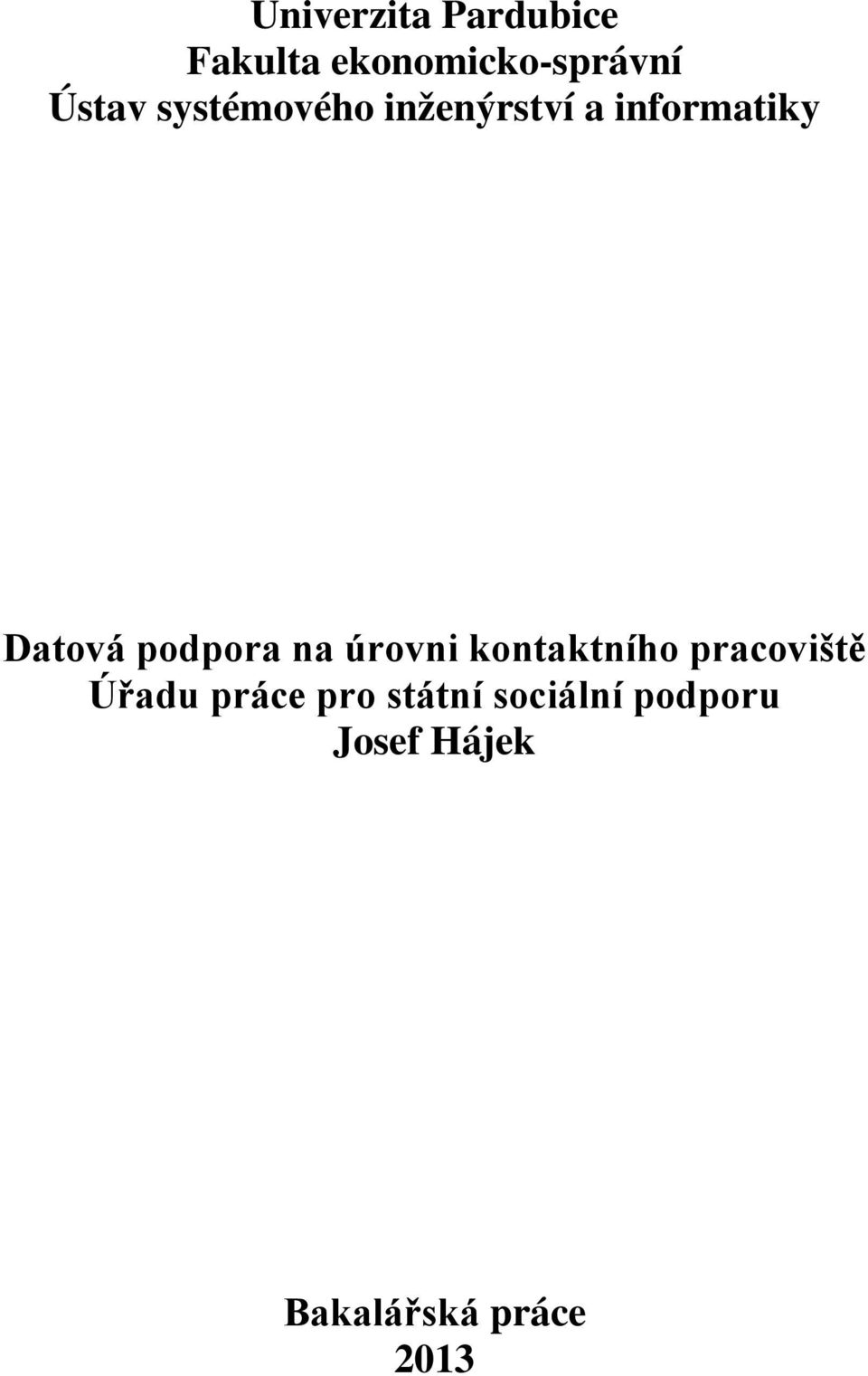 na úrovni kontaktního pracoviště Úřadu práce pro