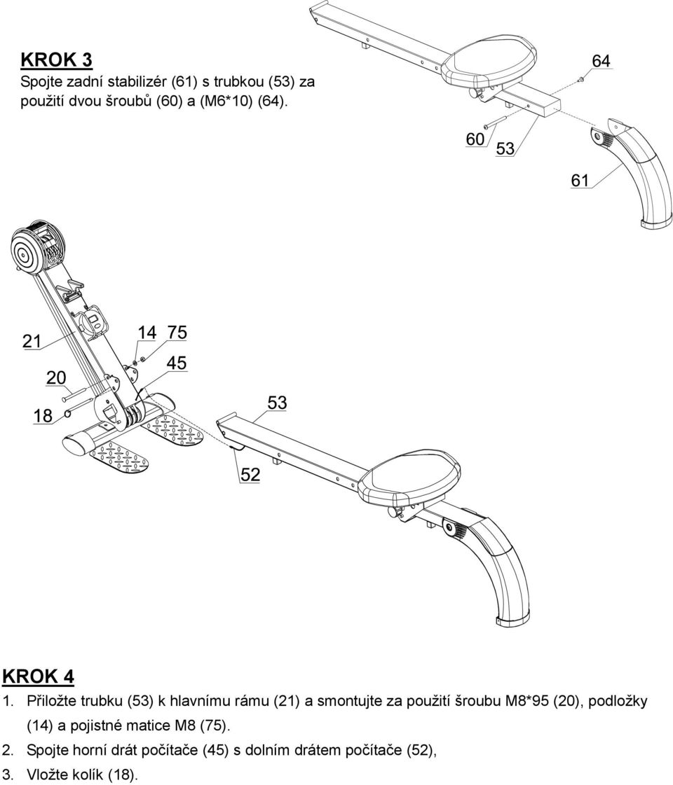 Přiložte trubku (53) k hlavnímu rámu (21) a smontujte za použití šroubu M8*95