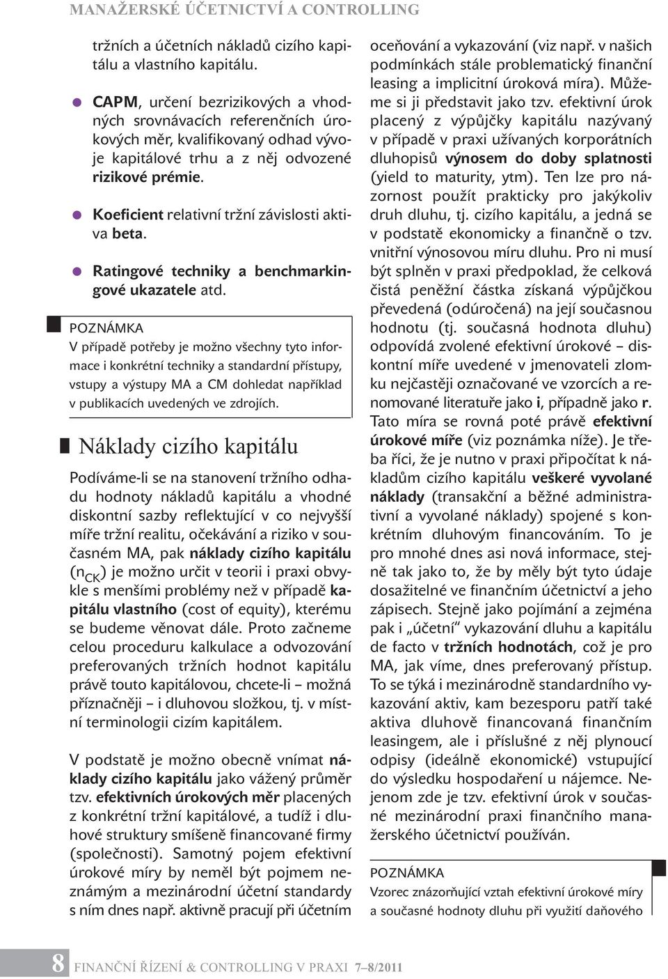 Koeficient relativní tržní závislosti aktiva beta. Ratingové techniky a benchmarkingové ukazatele atd.