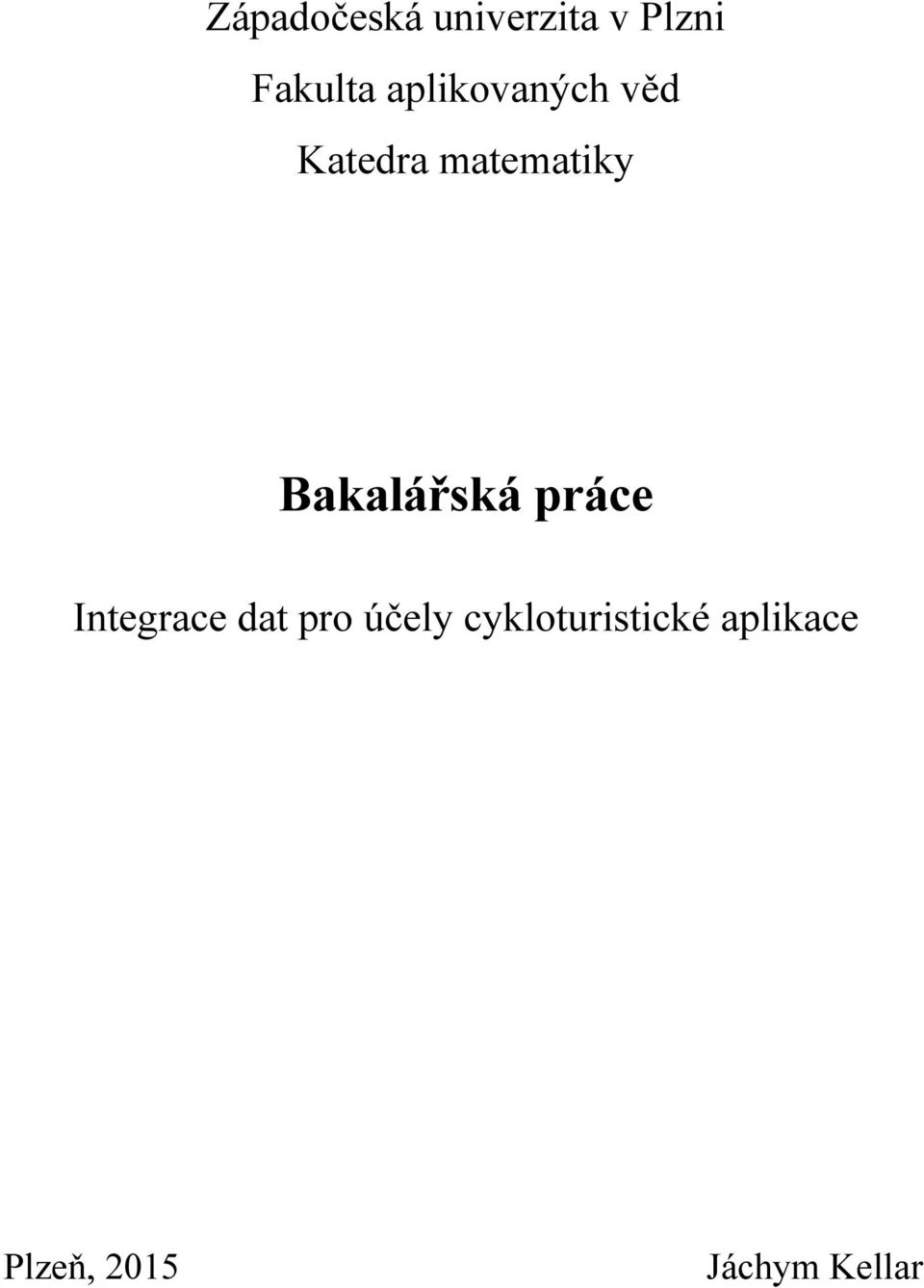 Bakalářská práce Integrace dat pro účely