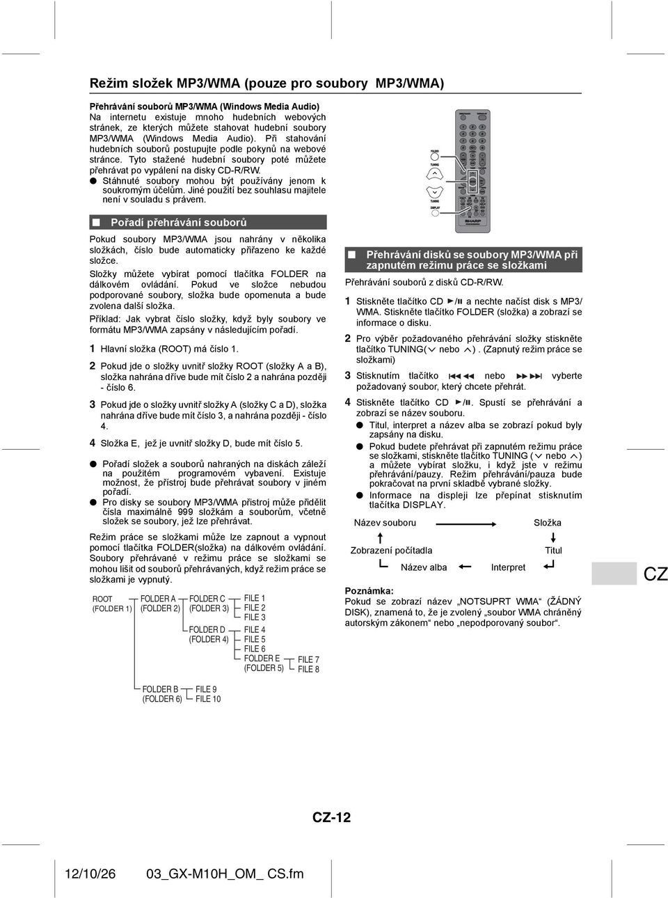 Stáhnuté soubory mohou být používány jenom k soukromým účelům. Jiné použití bez souhlasu majitele není v souladu s právem.