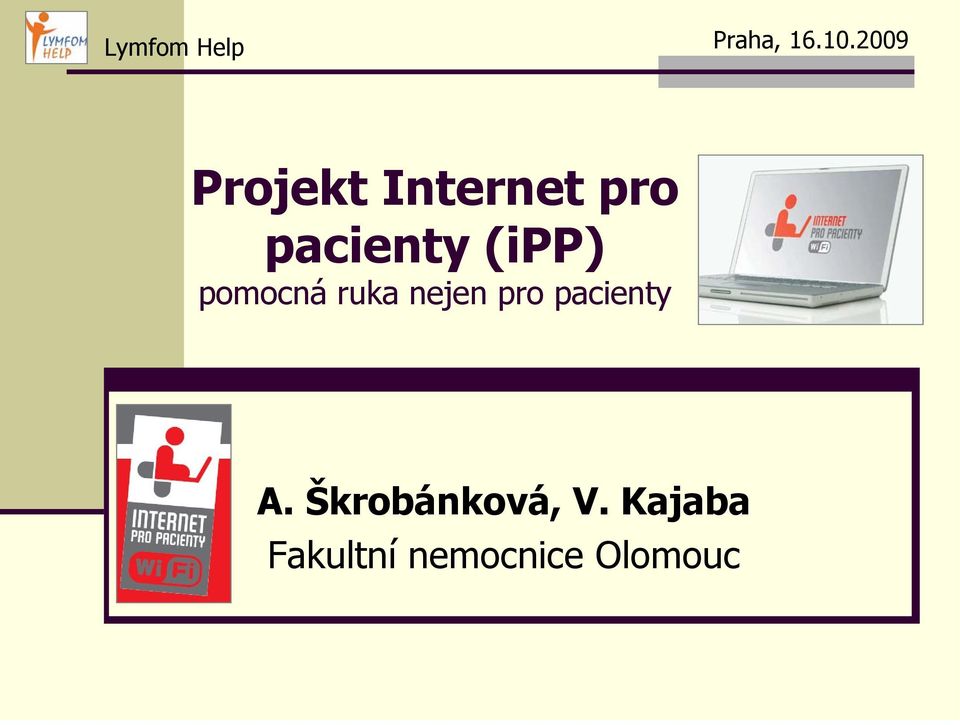 (ipp) pomocná ruka nejen pro pacienty