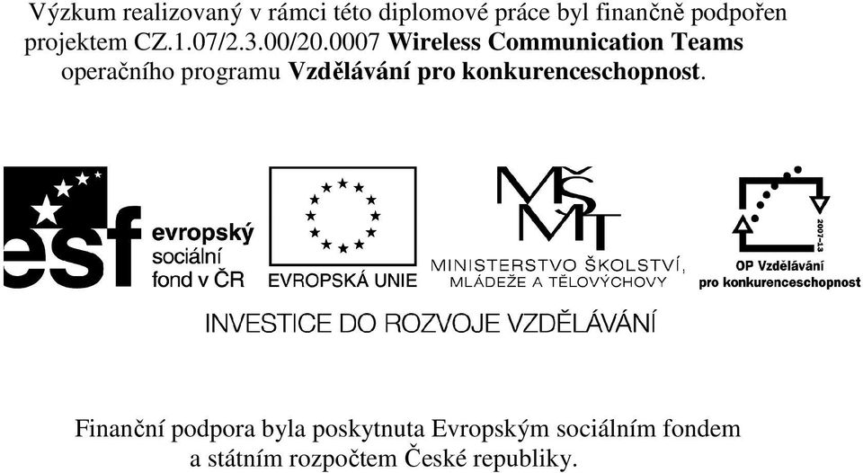 0007 Wireless Communication Teams operačního programu Vzdělávání pro