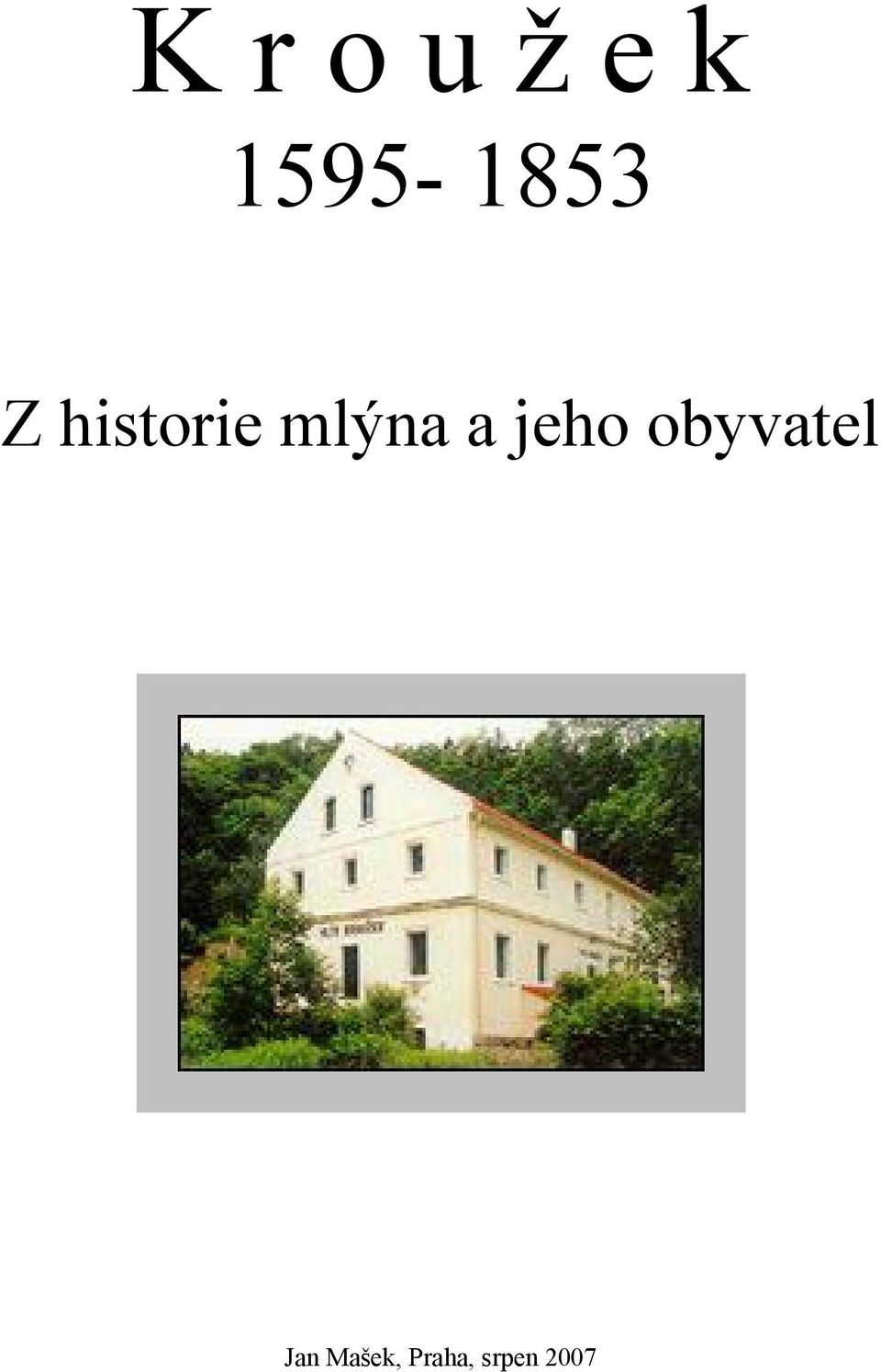 mlýna a jeho obyvatel