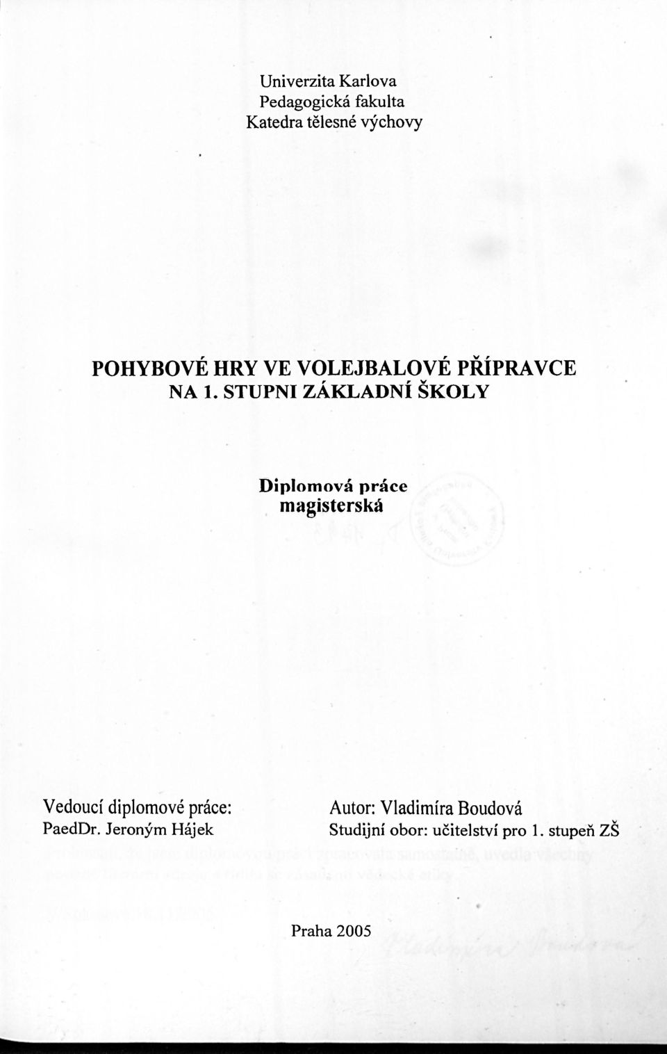 STUPNI ZÁKLADNÍ ŠKOLY Diplomová práce magisterská Vedoucí diplomové