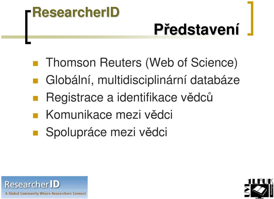 multidisciplinární databáze Registrace a