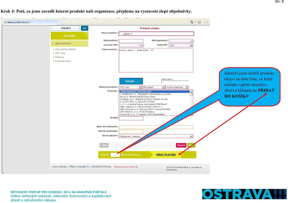 Jakmile jsme uložili produkt, objeví se dole lišta, ve