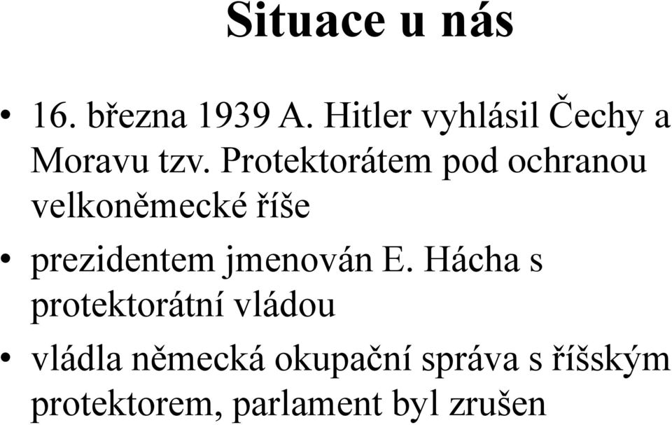 Protektorátem pod ochranou velkoněmecké říše prezidentem