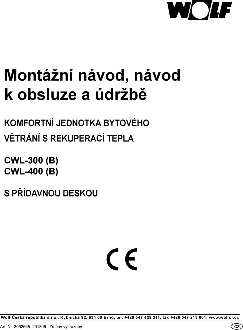 Wolf Česká republika s.r.o., Rybnická 92, 634 00 Brno, tel.