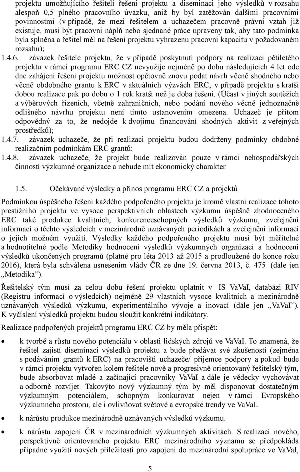 kapacitu v požadovaném rozsahu); 1.4.6.