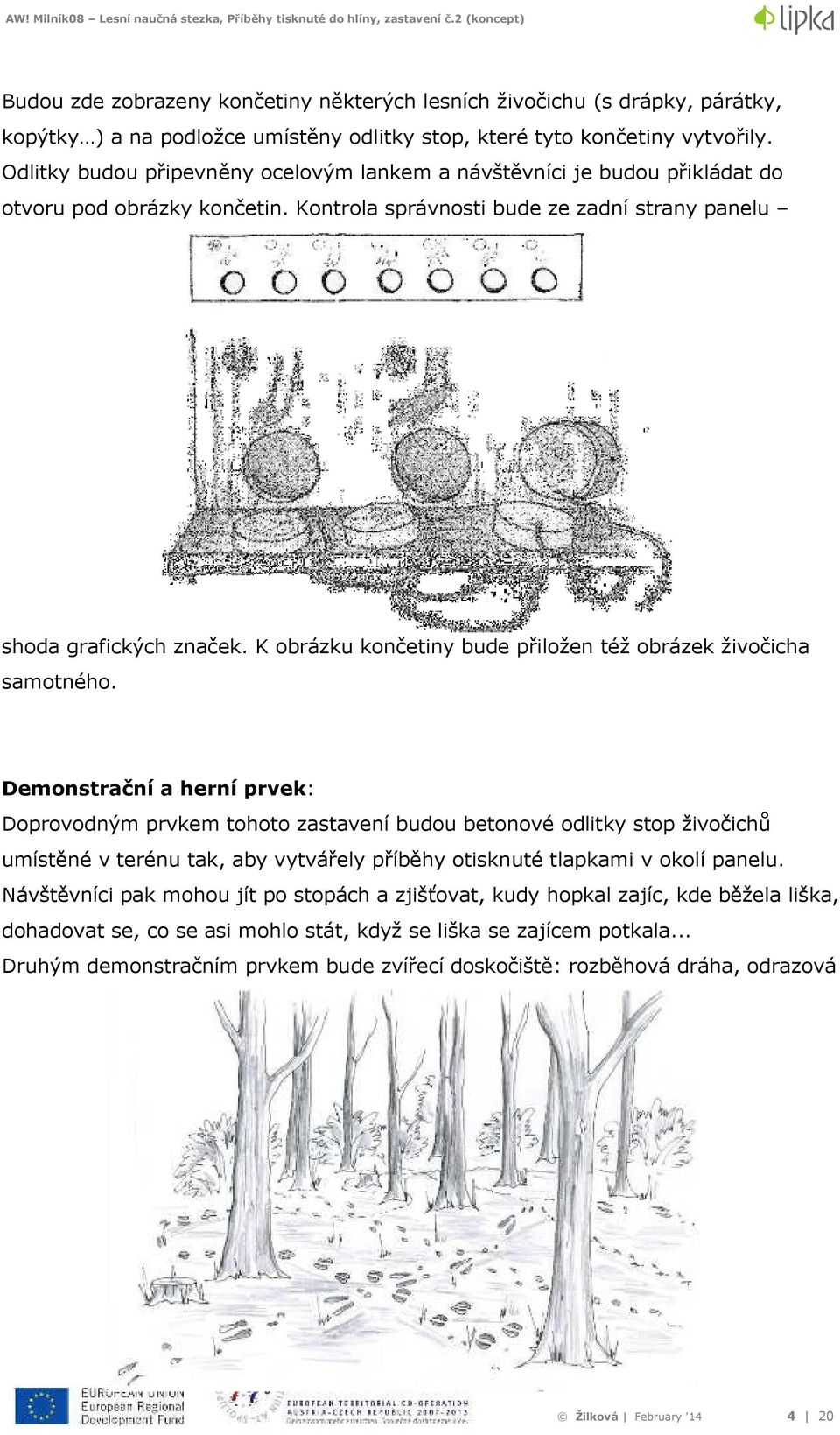 K obrázku končetiny bude přiložen též obrázek živočicha samotného.