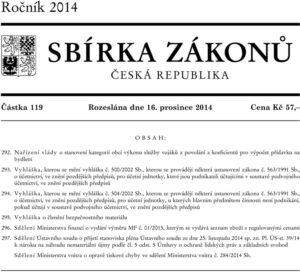 , kterou se provádějí některá ustanovení zákona č. 563/1991 Sb.