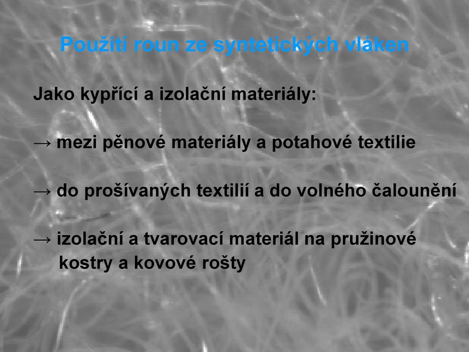 textilie do prošívaných textilií a do volného čalounění