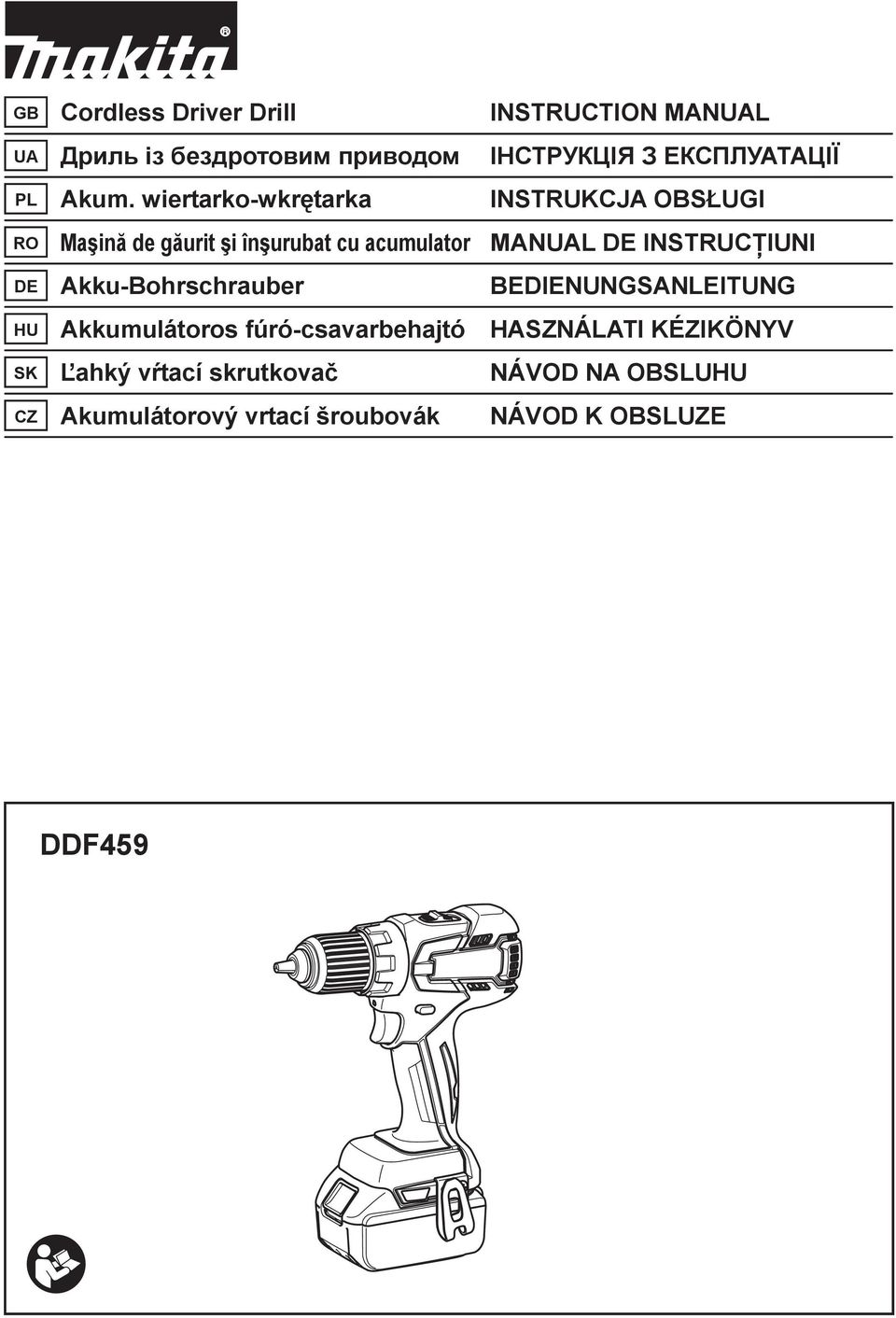 MANUAL DE INSTRUC IUNI DE Akku-Bohrschrauber BEDIENUNGSANLEITUNG HU Akkumulátoros