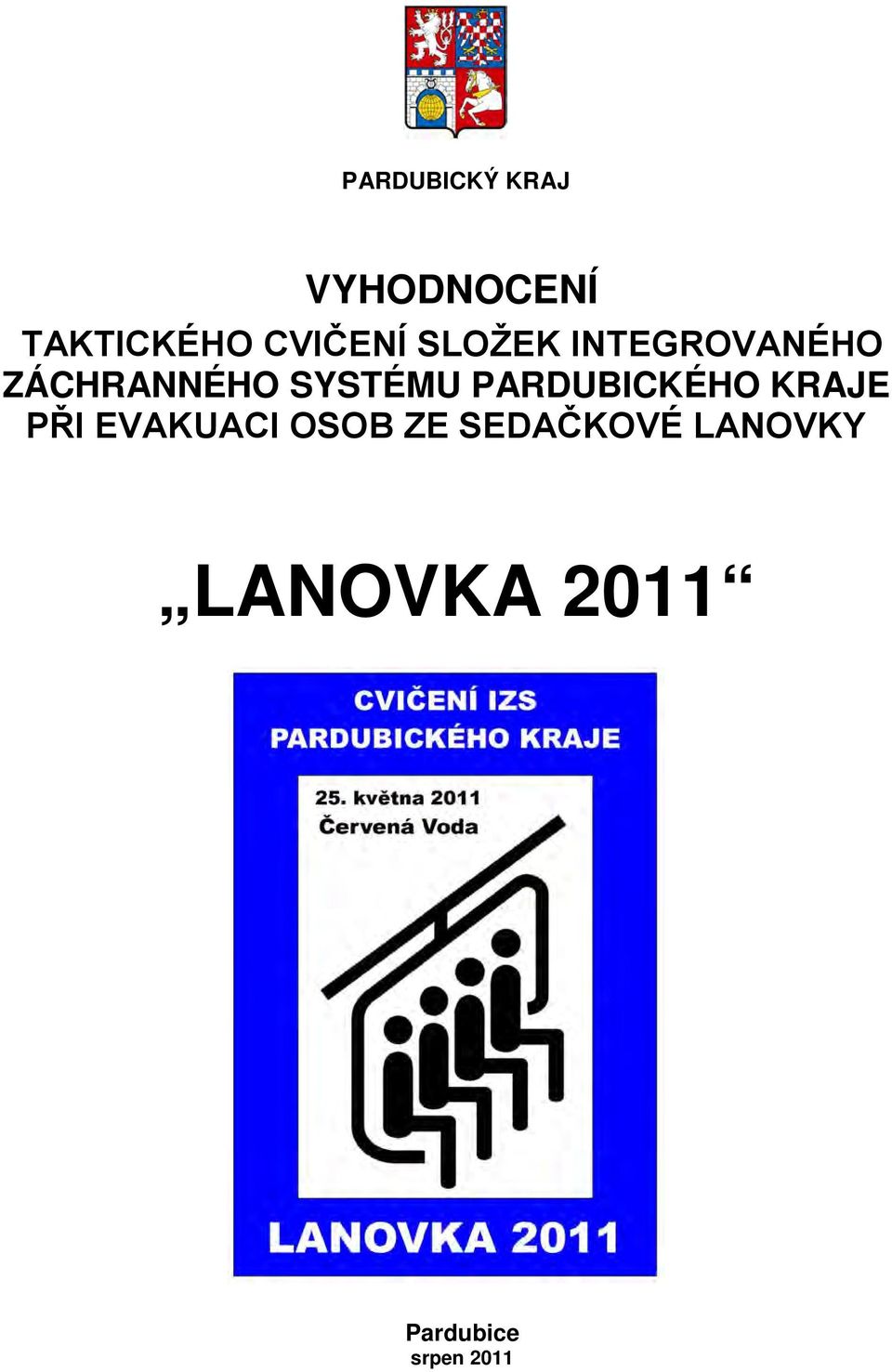 SYSTÉMU PARDUBICKÉHO KRAJE PŘI EVAKUACI OSOB