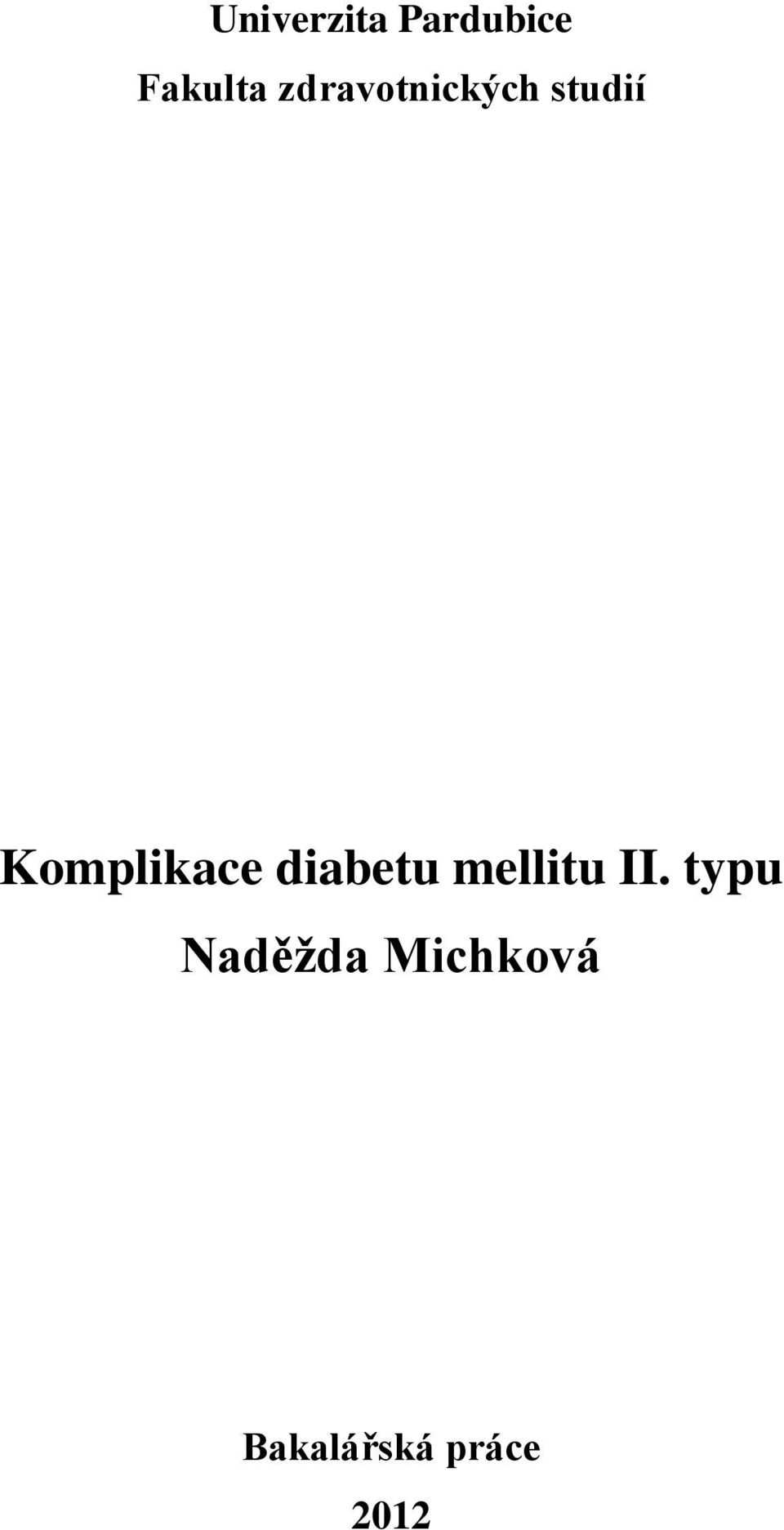 Komplikace diabetu mellitu II.