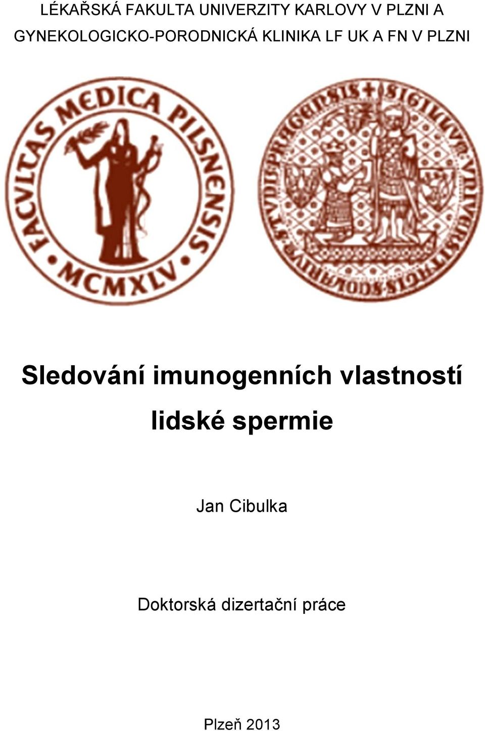 PLZNI Sledování imunogenních vlastností lidské