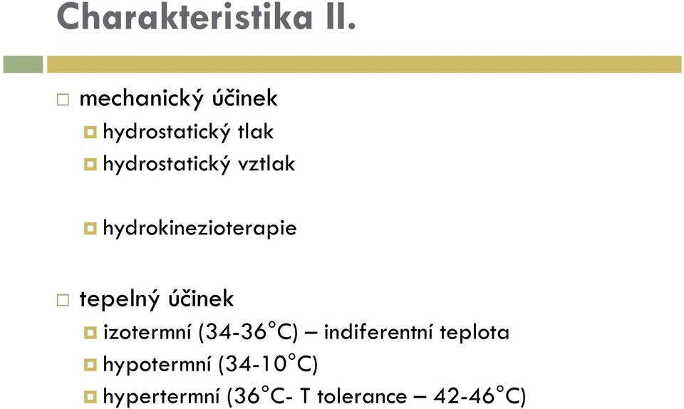 vztlak hydrokinezioterapie tepelný účinek izotermní