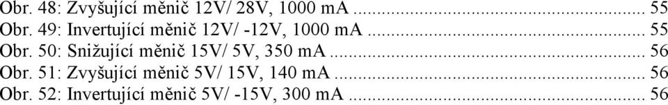 50: Snižující měnič 5V/ 5V, 350 ma... 56 Obr.