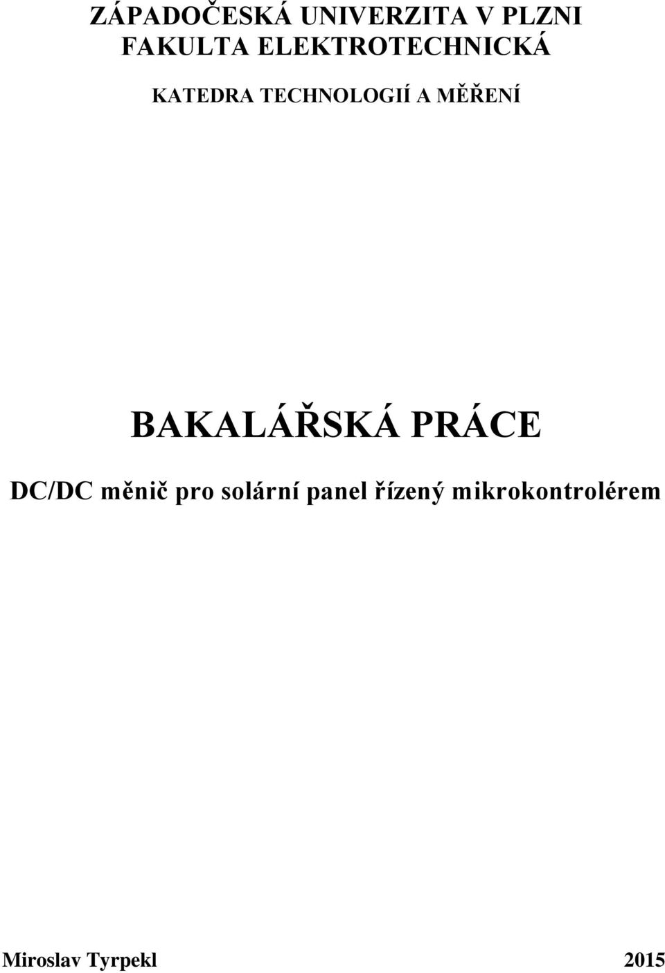 MĚŘENÍ BAKALÁŘSKÁ PRÁCE DC/DC měnič pro