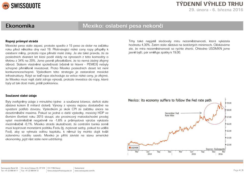 Je ale také pravda, že za posledních dvanáct let klesl podíl vlády na výnosech z této komodity o třetinu z 34% na 20%. Jsme pevně přesvědčeni, že to nemá žádný zřejmý důvod.