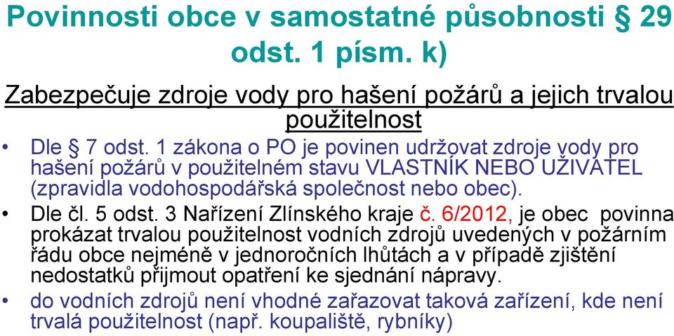 5 odst. 3 Nařízení Zlínského kraje č.