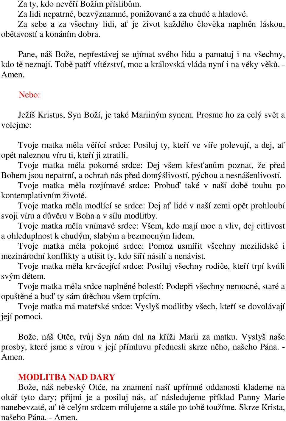 Ježíš Kristus, Syn Boží, je také Mariiným synem.