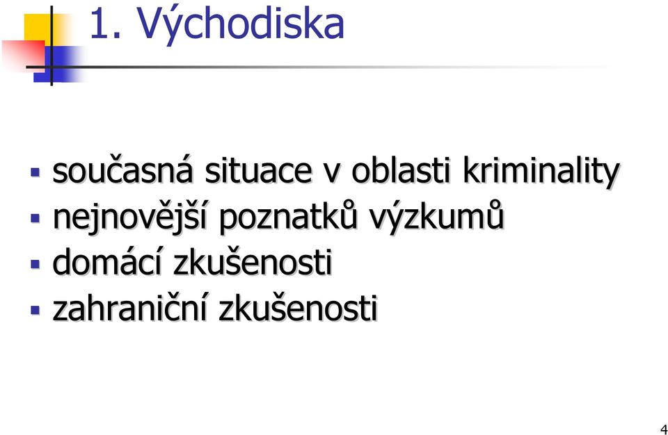 nejnovější poznatků výzkumů