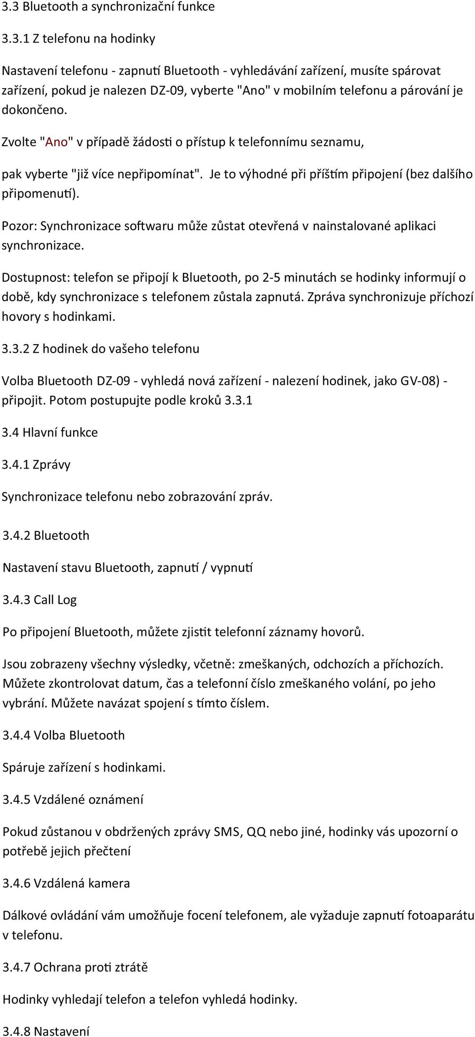 Pozor: Synchronizace so waru může zůstat otevřená v nainstalované aplikaci synchronizace.