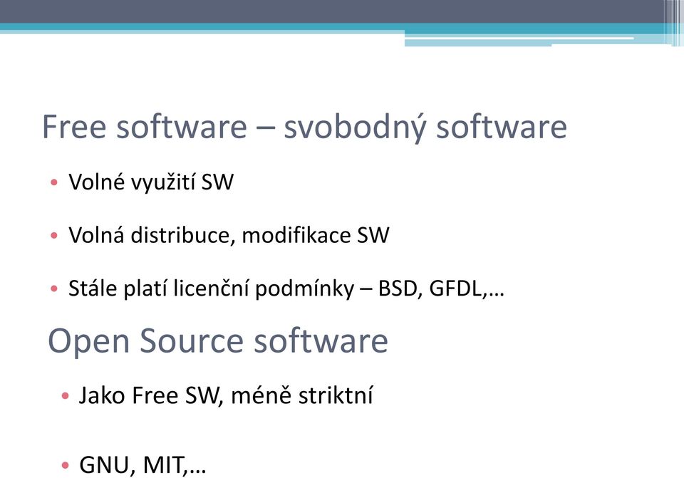 Stále platí licenční podmínky BSD, GFDL,