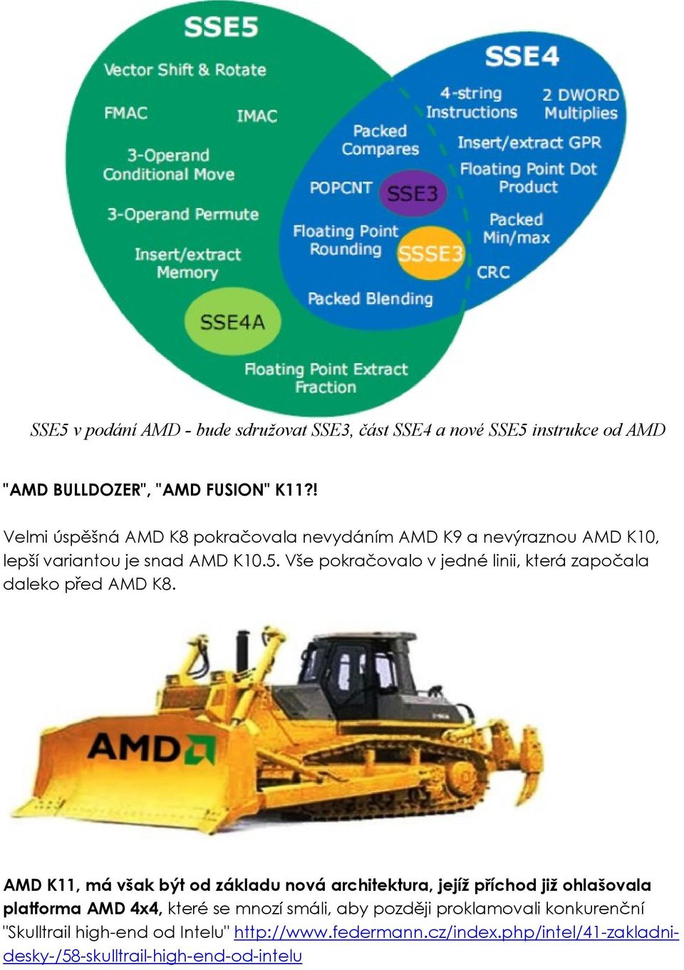 Vše pokračovalo v jedné linii, která započala daleko před AMD K8.