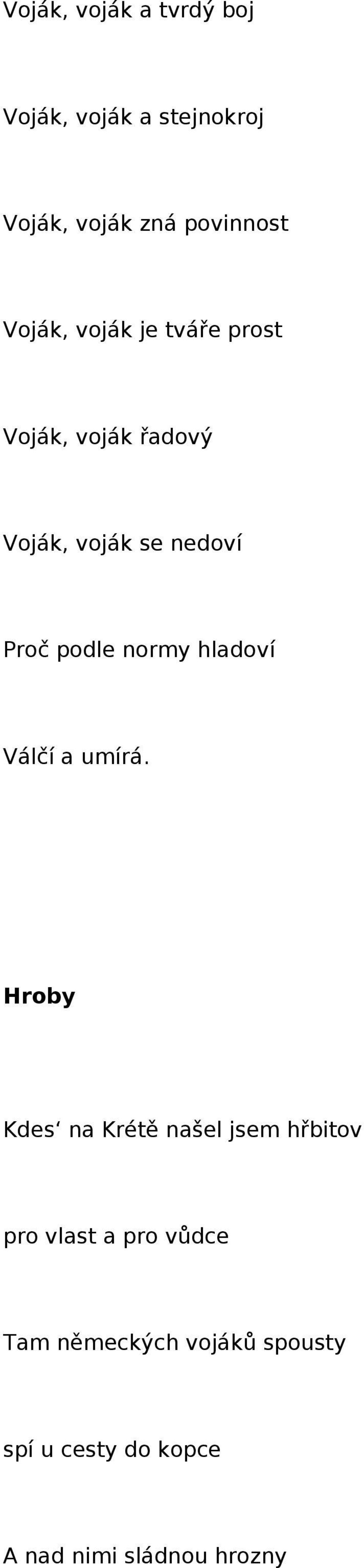 normy hladoví Válčí a umírá.