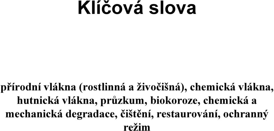 vlákna, průzkum, biokoroze, chemická a